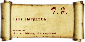 Tihi Hargitta névjegykártya